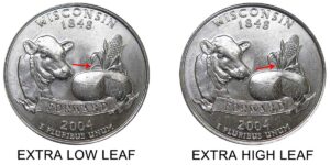 In 2004 the Washington State set of coins was minting the Wisconsin specimen, but due to a die error caused a variety known as the Extra Leaf, and two sub-varieties called the High leaf and Low Leaf. Use this image as a visual guide.