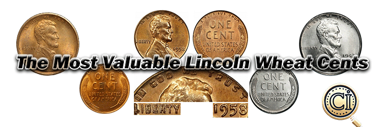 The Most Valuable Lincoln Wheat Cents every collector should have memorized. By memorizing these coins you'll know exactly what to look for when checking your change or going through circulated rolls. Minted from 1909-1958, Lincoln Wheat pennies are one of the most popular coins among collectors.